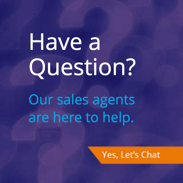 Have A Question? Our sales agents are here to help. Chat Live Now.